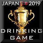 RWC 2019 Drinking Game